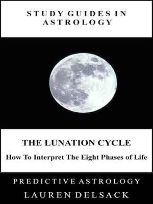 cover image of The Lunation Cycle--How to Interpret the Eight Phases of Life
